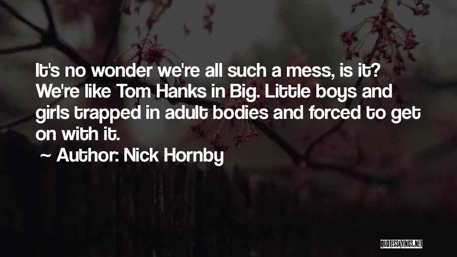 Vazaki Nada Quotes By Nick Hornby