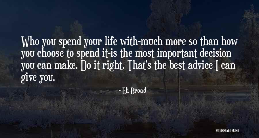 Vazduhul Pare Quotes By Eli Broad Vazduhul Pare Quotes By Eli Broad