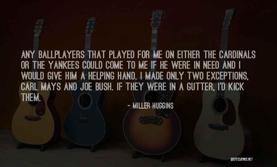 Vazogel Quotes By Miller Huggins Vazogel Quotes By Miller Huggins