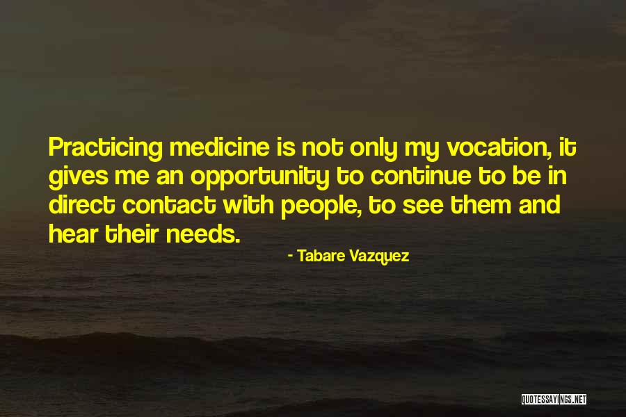 Vazquez Quotes By Tabare Vazquez Vazquez Quotes By Tabare Vazquez