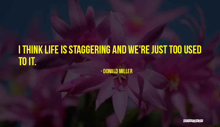 Vbiax Quotes By Donald Miller Vbiax Quotes By Donald Miller