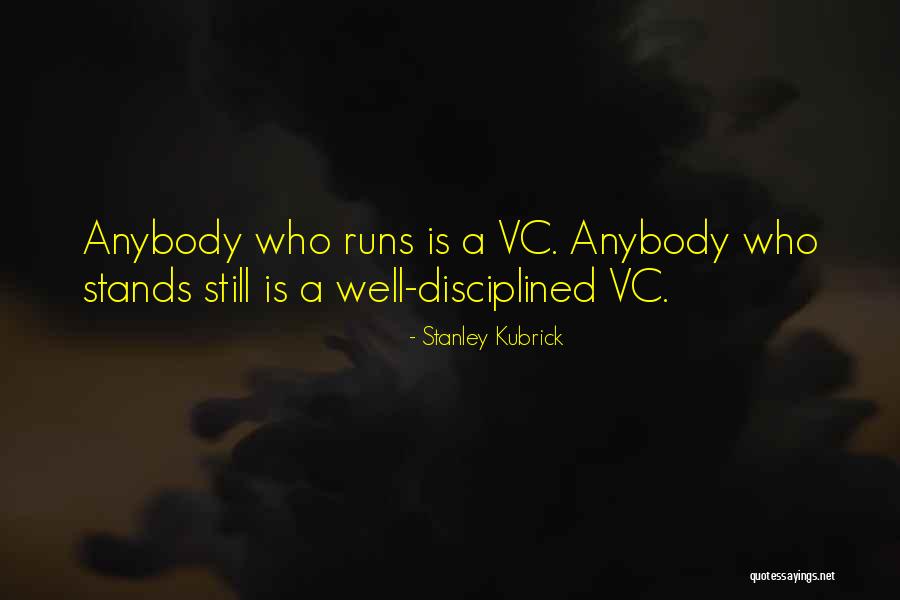 Vc Quotes By Stanley Kubrick Vc Quotes By Stanley Kubrick