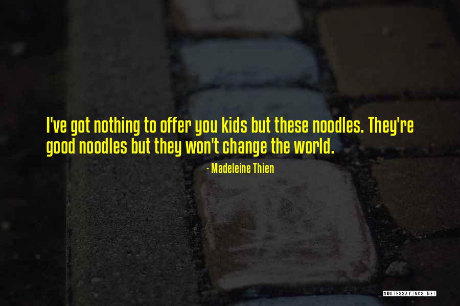 Vck U23 Quotes By Madeleine Thien Vck U23 Quotes By Madeleine Thien