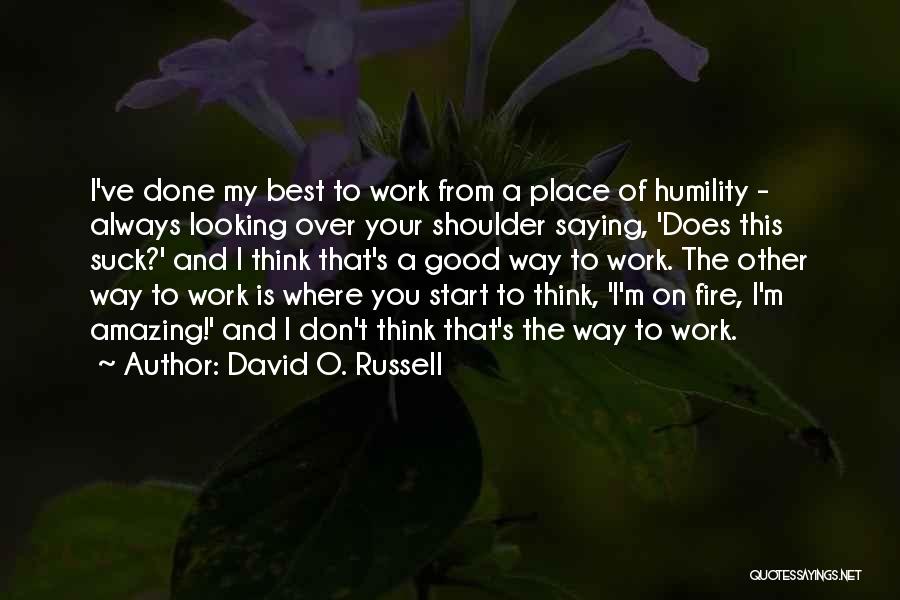 Ve Done My Best Quotes By David O. Russell