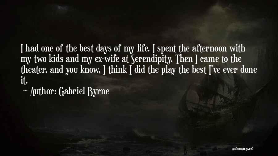 Ve Done My Best Quotes By Gabriel Byrne