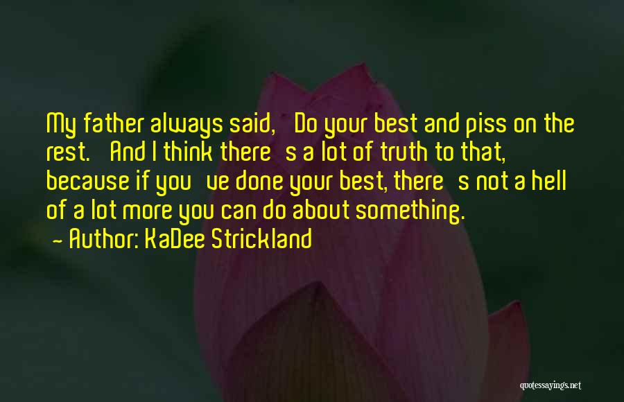 Ve Done My Best Quotes By KaDee Strickland