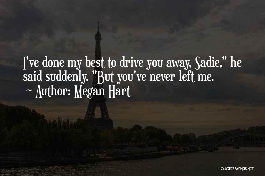 Ve Done My Best Quotes By Megan Hart