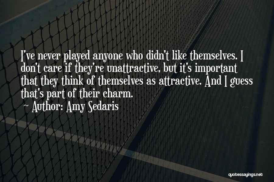 Ve Thinking Quotes By Amy Sedaris