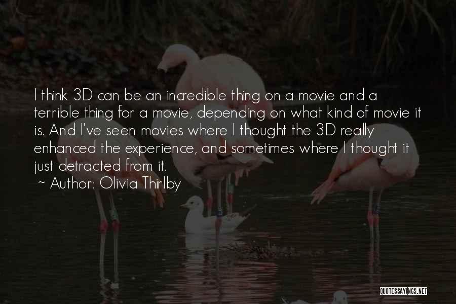 Ve Thinking Quotes By Olivia Thirlby
