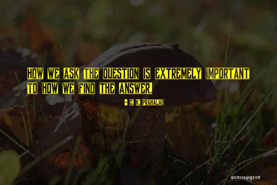 Veaceslav Quotes By C. K. Prahalad Veaceslav Quotes By C. K. Prahalad