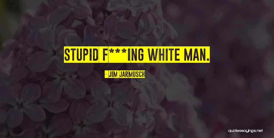 Veba Broumov Quotes By Jim Jarmusch Veba Broumov Quotes By Jim Jarmusch