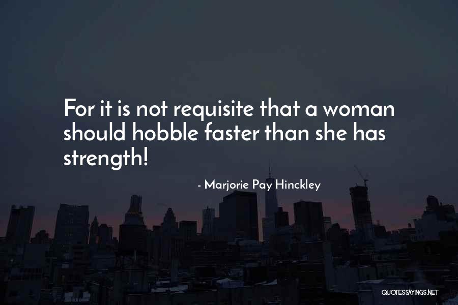 Vechor Quotes By Marjorie Pay Hinckley Vechor Quotes By Marjorie Pay Hinckley