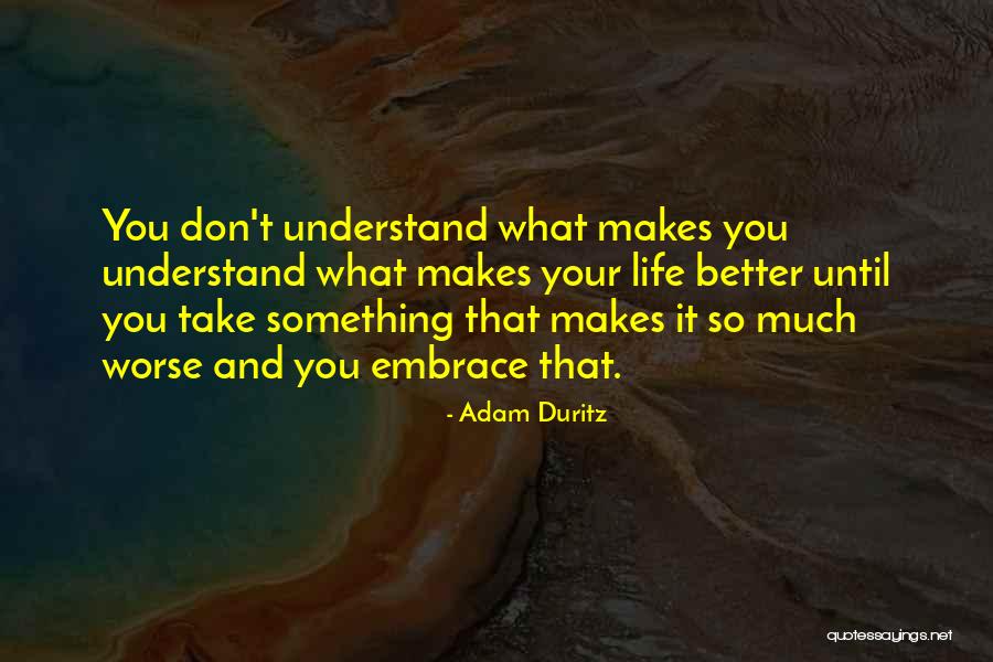 Vecindad Quotes By Adam Duritz Vecindad Quotes By Adam Duritz