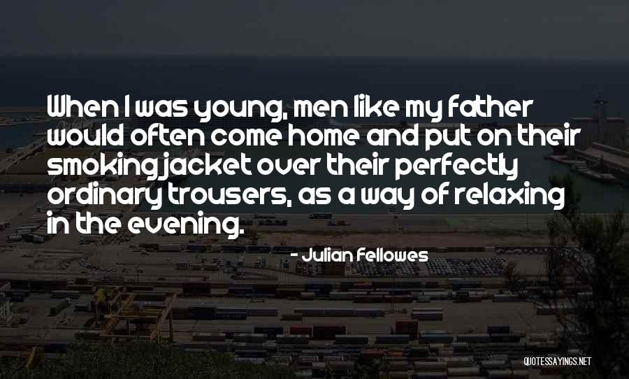 Vecindad Quotes By Julian Fellowes Vecindad Quotes By Julian Fellowes