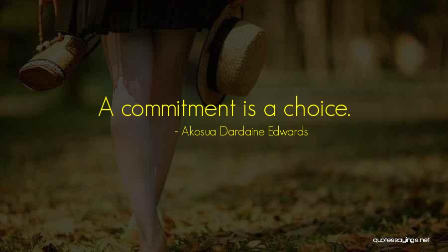 Vecini Frantei Quotes By Akosua Dardaine Edwards