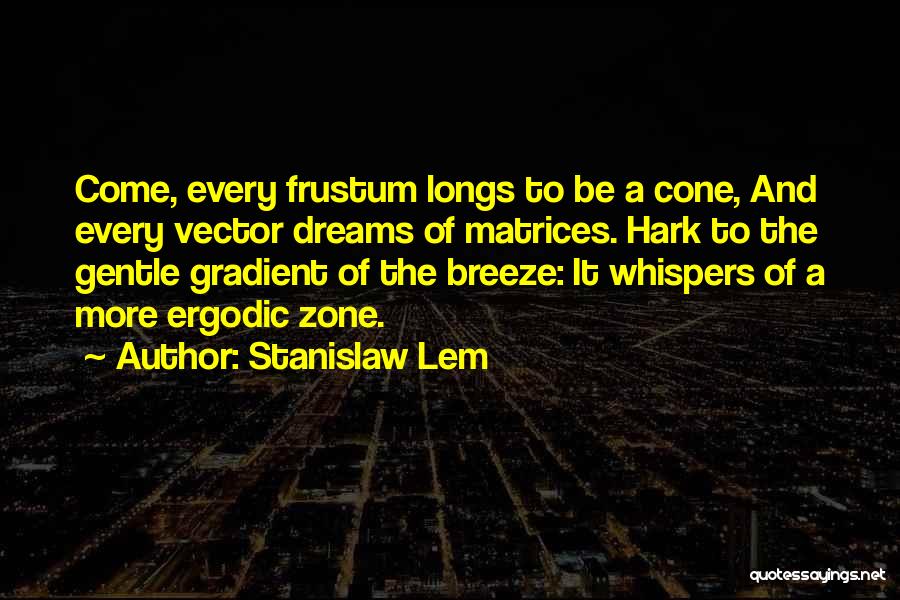 Vectors Quotes By Stanislaw Lem