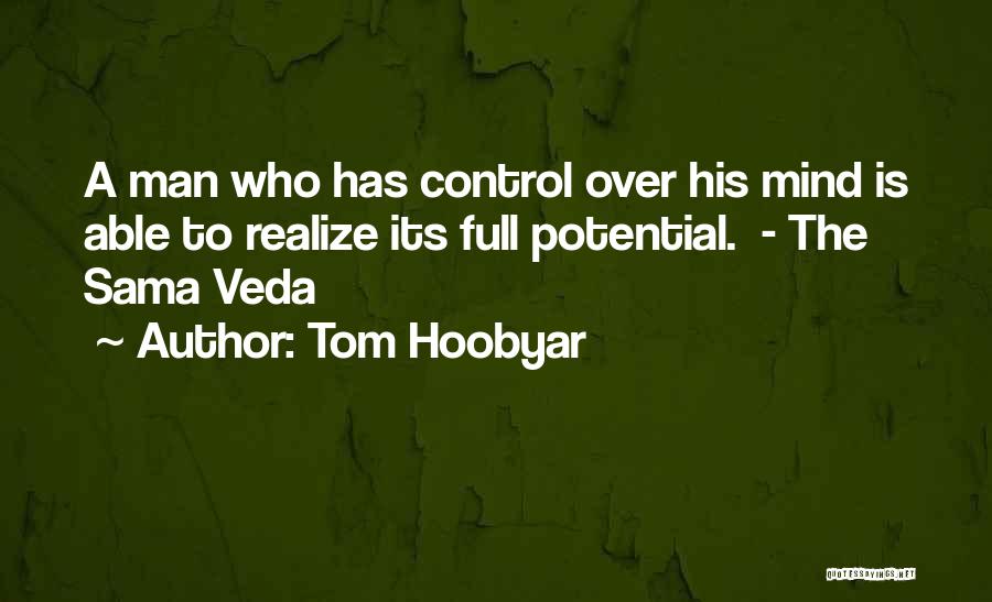 Veda Quotes By Tom Hoobyar