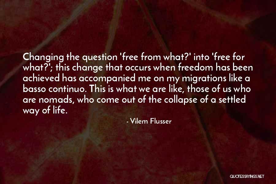 Vedanta News Quotes By Vilem Flusser Vedanta News Quotes By Vilem Flusser