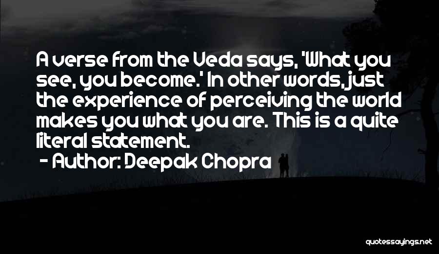 Vedas Quotes By Deepak Chopra