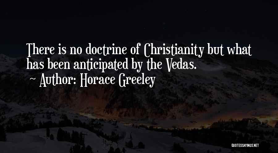 Vedas Quotes By Horace Greeley