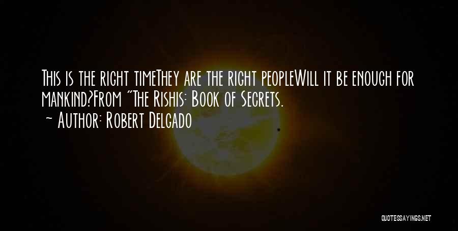 Vedas Quotes By Robert Delgado