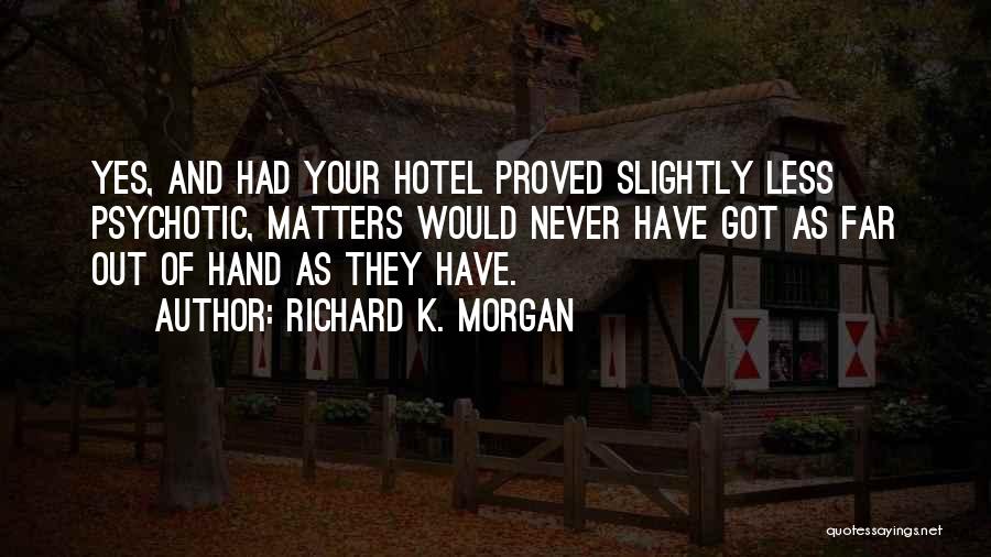 Vedat Kokona Quotes By Richard K. Morgan