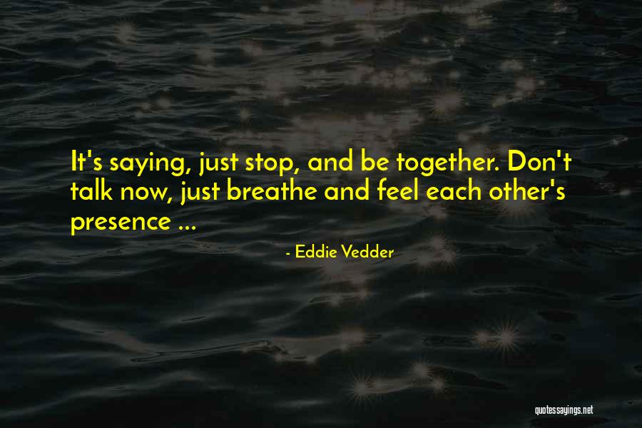 Vedder Quotes By Eddie Vedder Vedder Quotes By Eddie Vedder