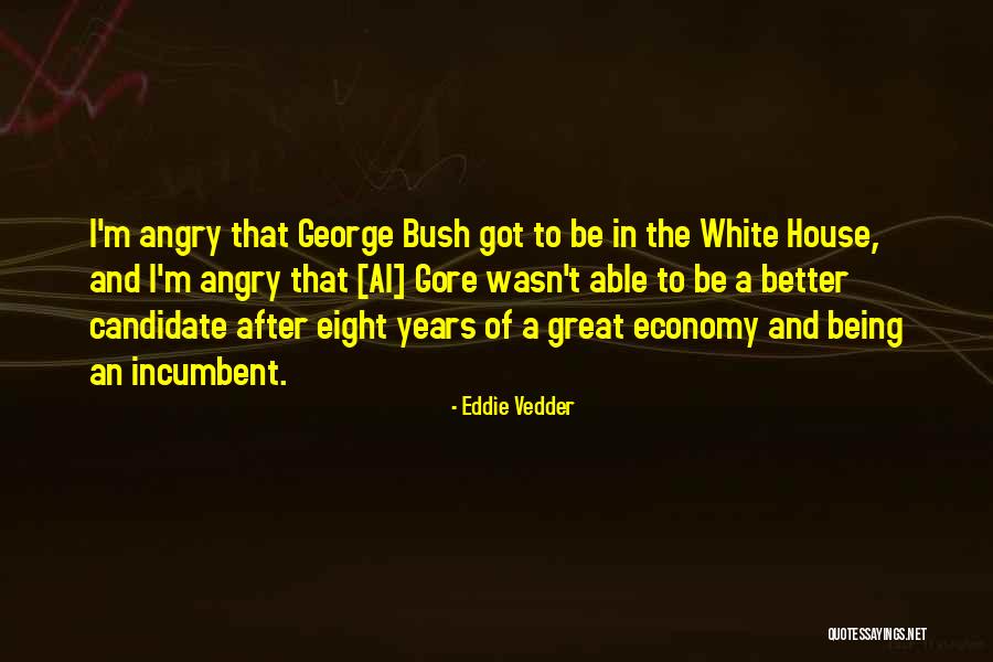 Vedder Quotes By Eddie Vedder Vedder Quotes By Eddie Vedder