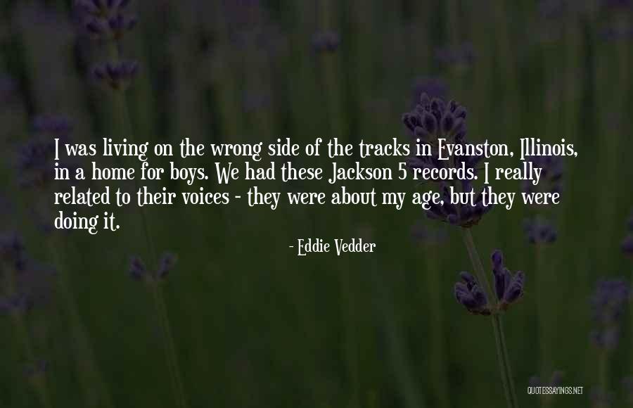 Vedder Quotes By Eddie Vedder Vedder Quotes By Eddie Vedder