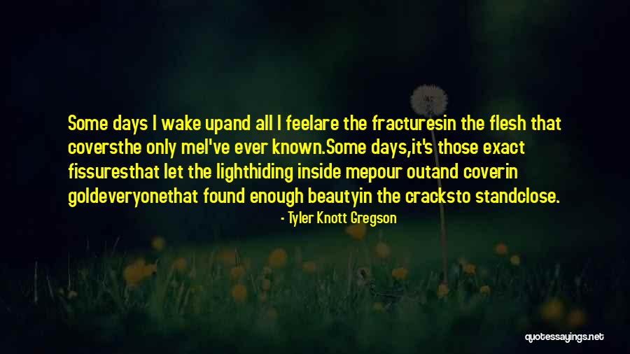 Vedere Din Quotes By Tyler Knott Gregson Vedere Din Quotes By Tyler Knott Gregson