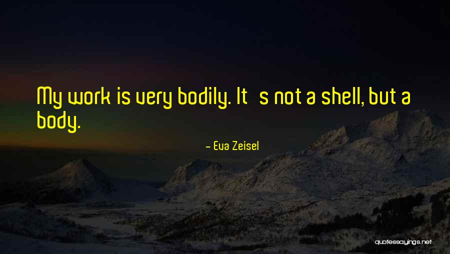 Vedette Body Quotes By Eva Zeisel Vedette Body Quotes By Eva Zeisel