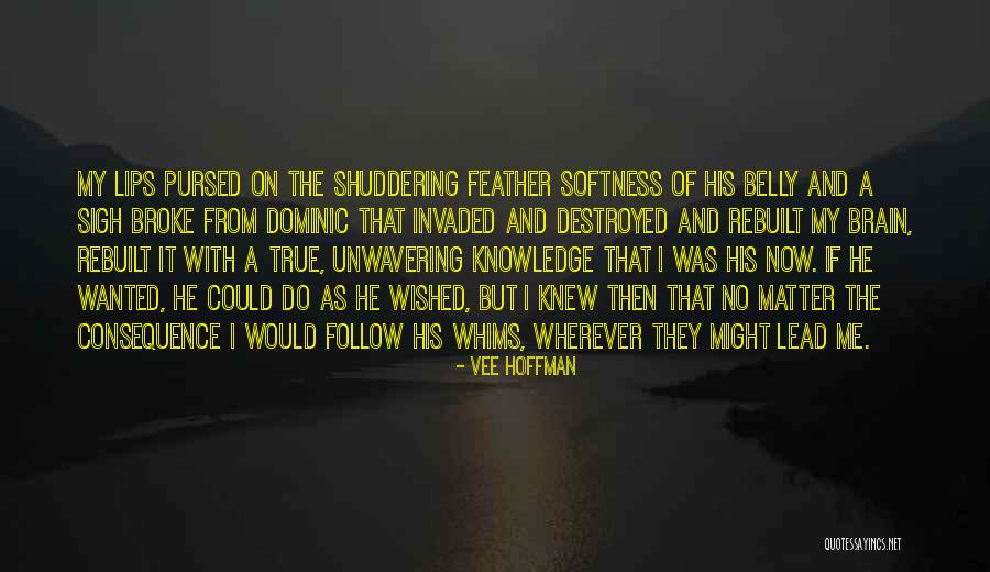 Vee Quotes By Vee Hoffman Vee Quotes By Vee Hoffman