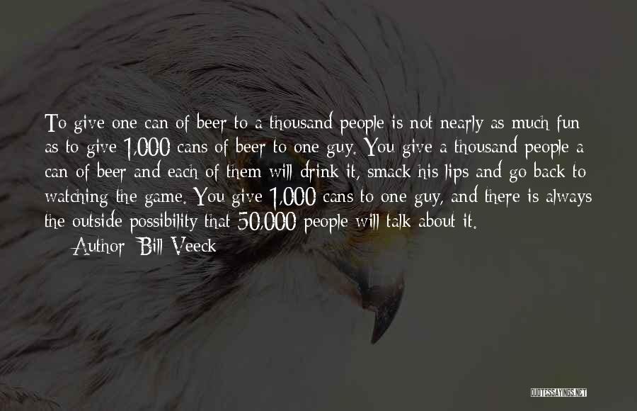 Veeck Quotes By Bill Veeck