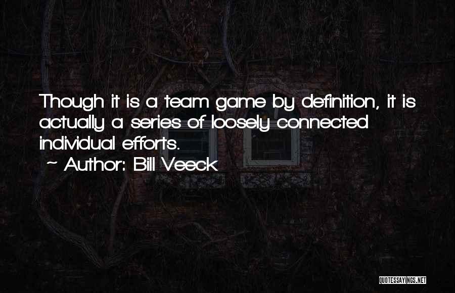 Veeck Quotes By Bill Veeck