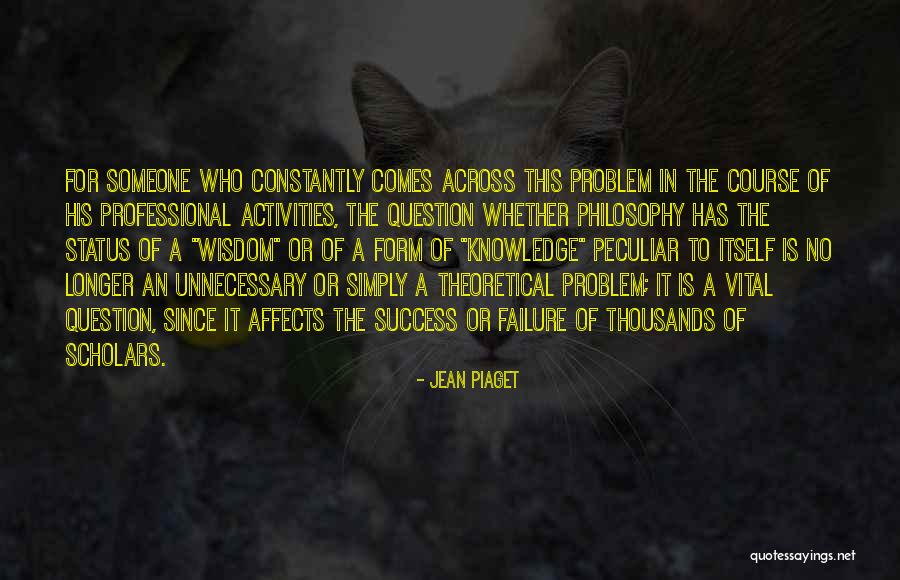 Veela Singer Quotes By Jean Piaget Veela Singer Quotes By Jean Piaget