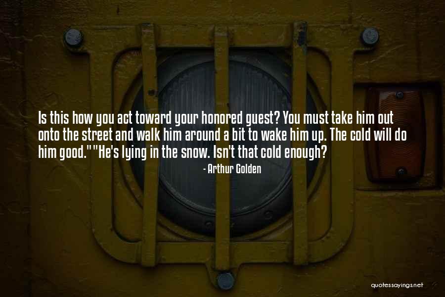 Veelenturf Quotes By Arthur Golden Veelenturf Quotes By Arthur Golden