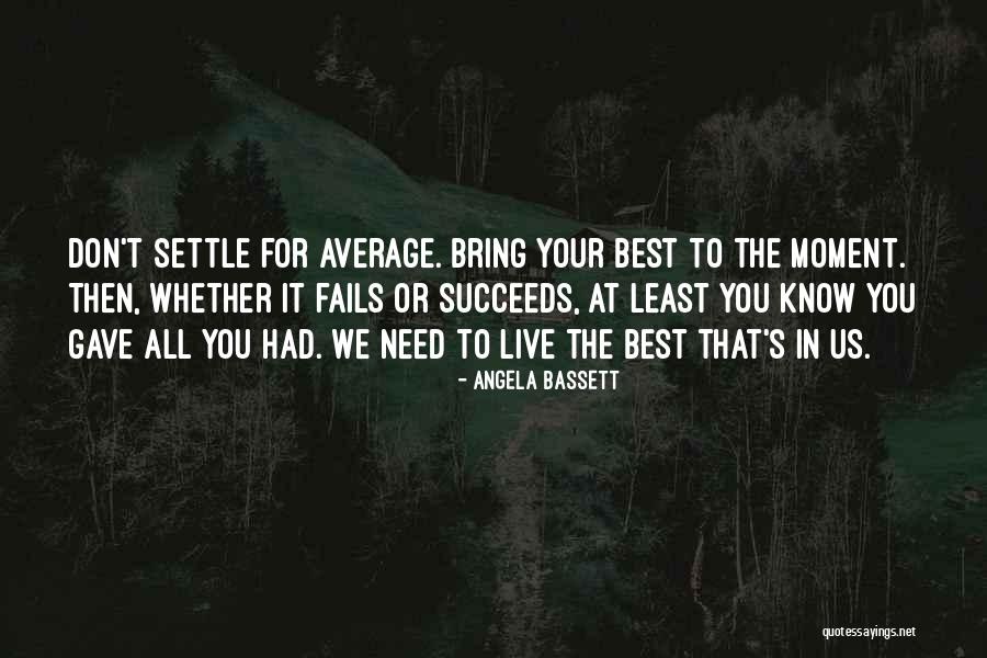 Veenendaal Cave Quotes By Angela Bassett Veenendaal Cave Quotes By Angela Bassett
