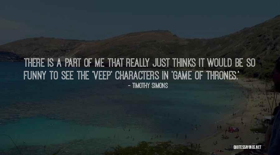 Veep Best Quotes By Timothy Simons Veep Best Quotes By Timothy Simons