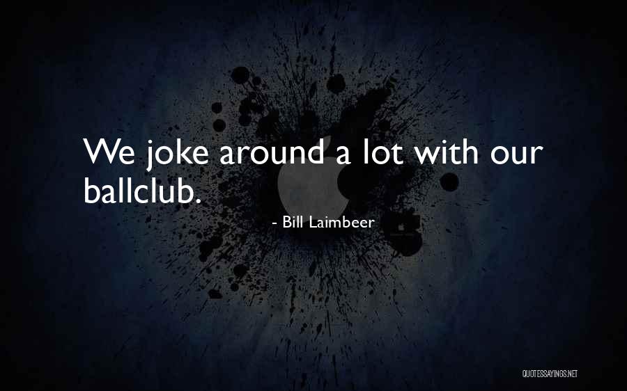 Veep Cast Quotes By Bill Laimbeer Veep Cast Quotes By Bill Laimbeer
