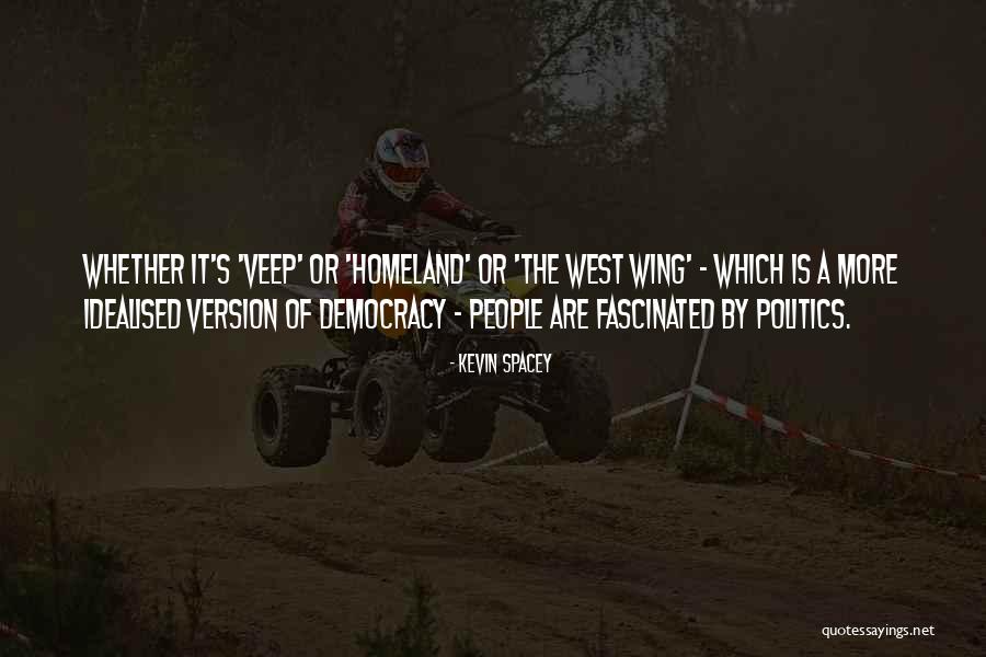 Veep Quotes By Kevin Spacey Veep Quotes By Kevin Spacey