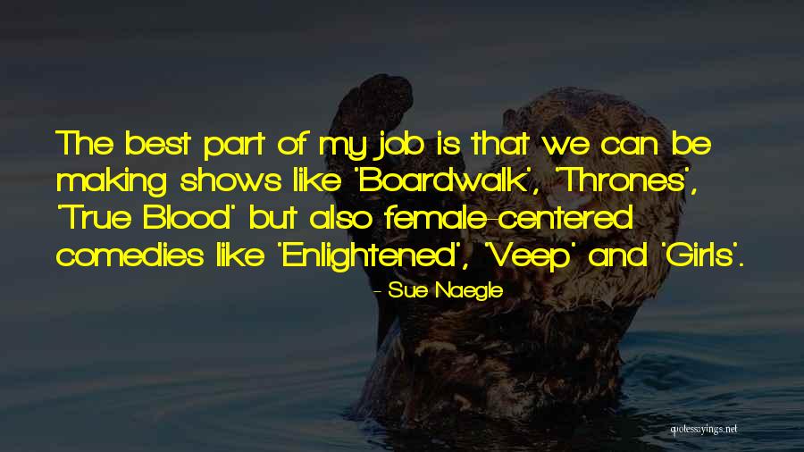 Veep Quotes By Sue Naegle