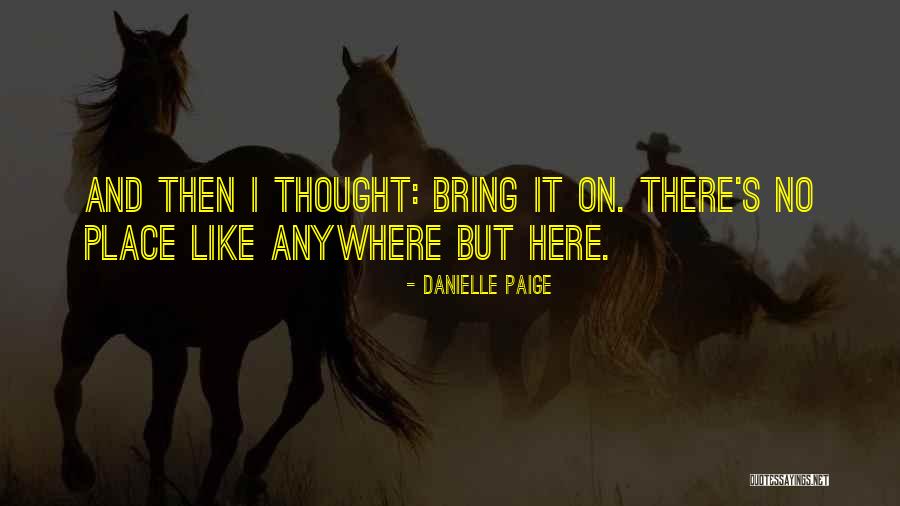 Veeraswamy At Home Quotes By Danielle Paige Veeraswamy At Home Quotes By Danielle Paige