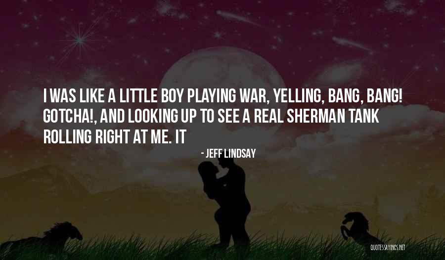 Veeraswamy Quotes By Jeff Lindsay Veeraswamy Quotes By Jeff Lindsay