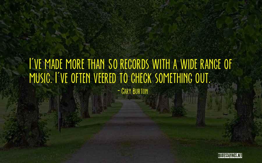 Veered Off Course Quotes By Gary Burton Veered Off Course Quotes By Gary Burton