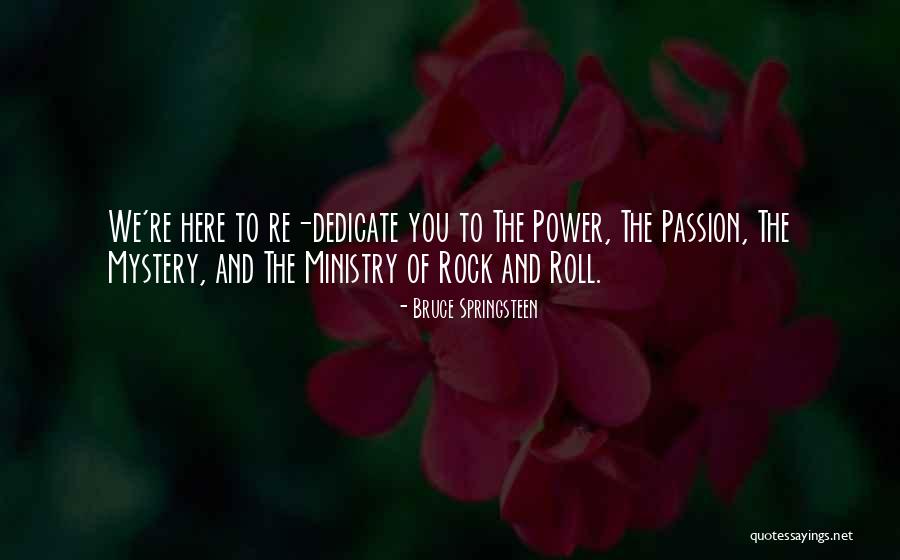 Veerendra Heggade Quotes By Bruce Springsteen Veerendra Heggade Quotes By Bruce Springsteen