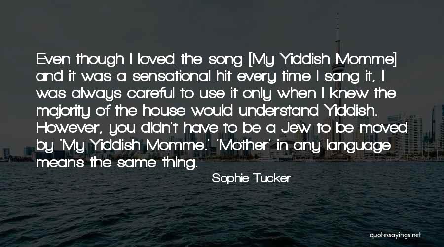 Vefyycu Quotes By Sophie Tucker Vefyycu Quotes By Sophie Tucker