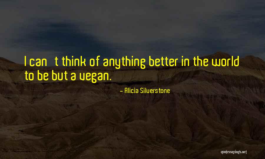 Vegan Diet Quotes By Alicia Silverstone Vegan Diet Quotes By Alicia Silverstone