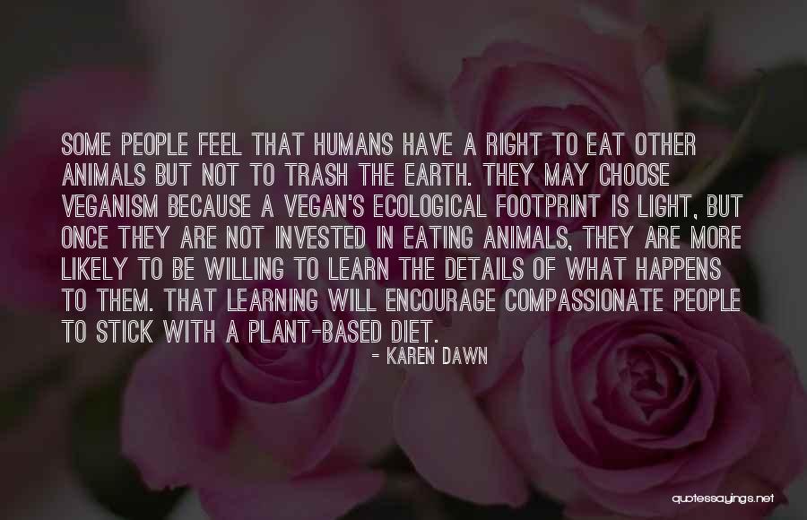 Vegan Diet Quotes By Karen Dawn Vegan Diet Quotes By Karen Dawn