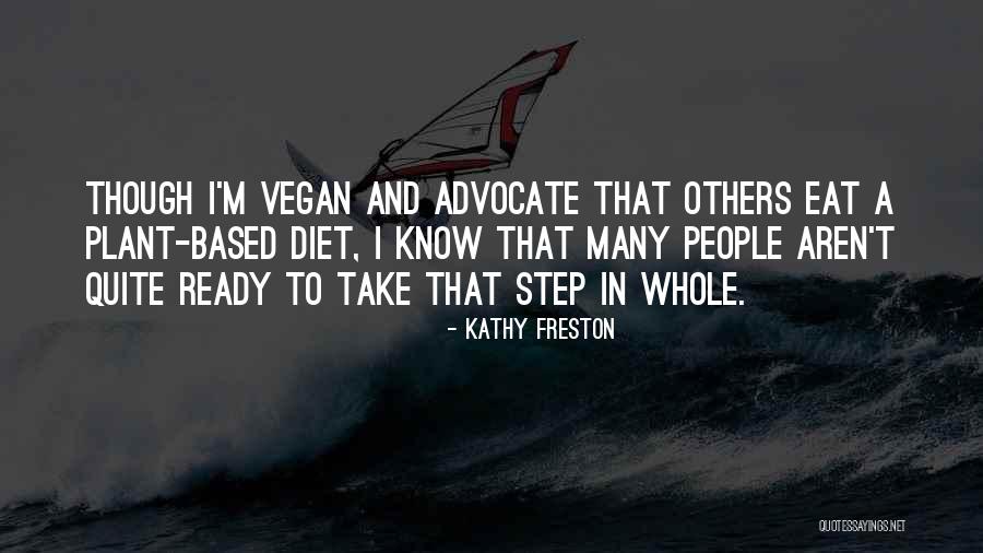 Vegan Diet Quotes By Kathy Freston Vegan Diet Quotes By Kathy Freston