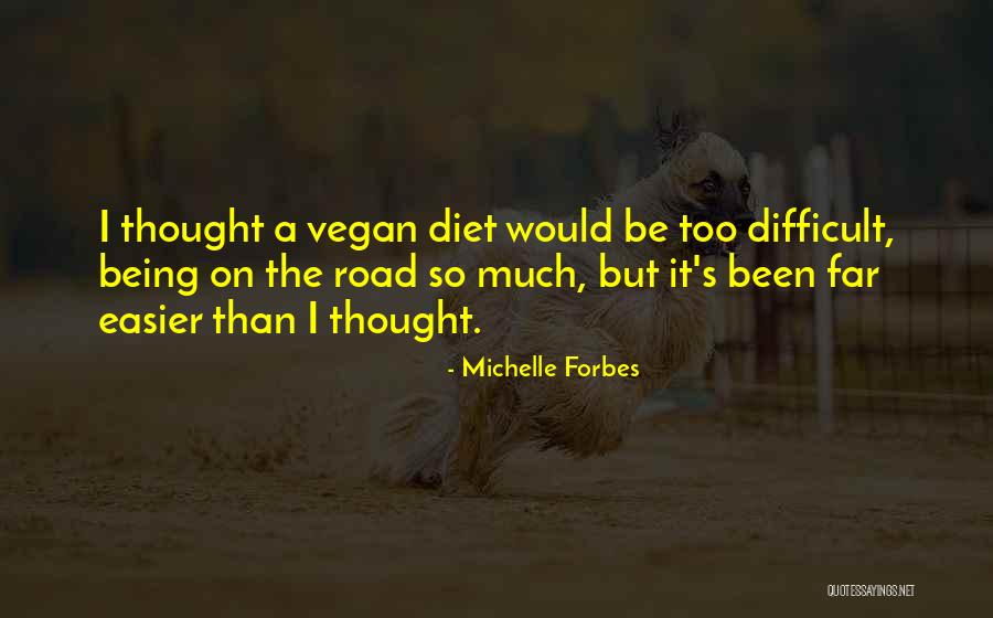 Vegan Diet Quotes By Michelle Forbes Vegan Diet Quotes By Michelle Forbes
